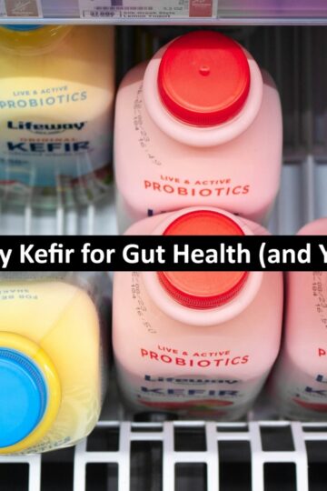 Why I Swear by Kefir for Gut Health (and You Might Too!)