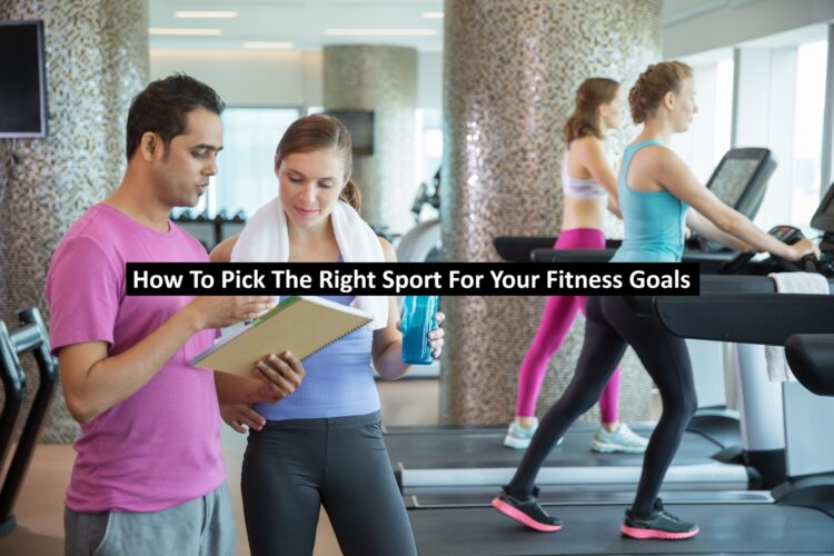 Right Sport For Your Fitness Goals